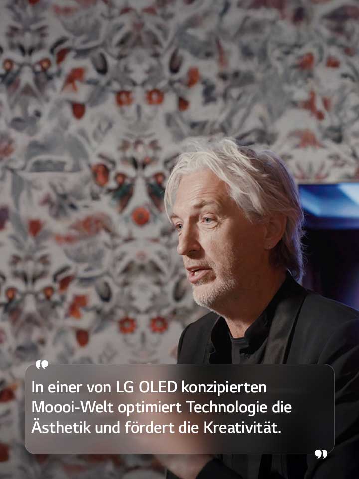 Interview von Marcel Wanders mit dem Text: „In einer von LG OLED konzipierten Moooi-Welt optimiert Technologie die Ästhetik und fördert die Kreativität.“