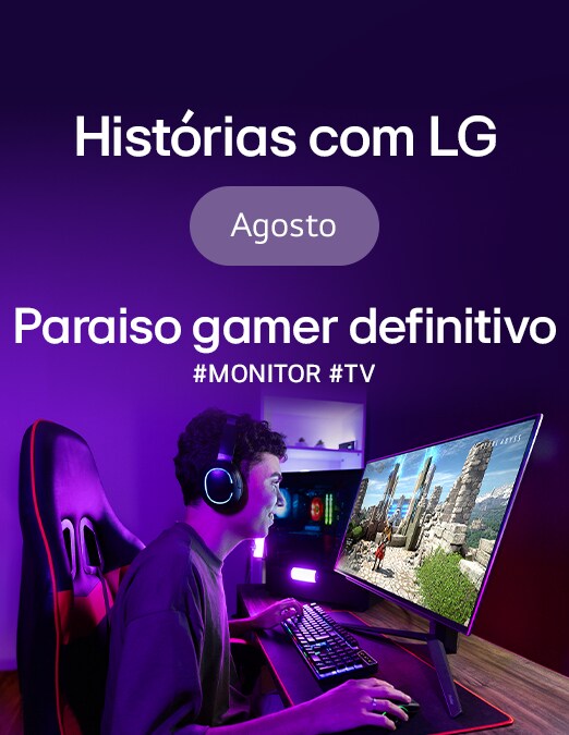 Paraiso gamer definitivo com LG