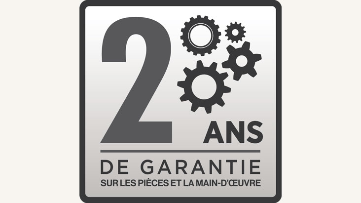 Garantie de 2 ans sur les pièces et la main-d’œuvre