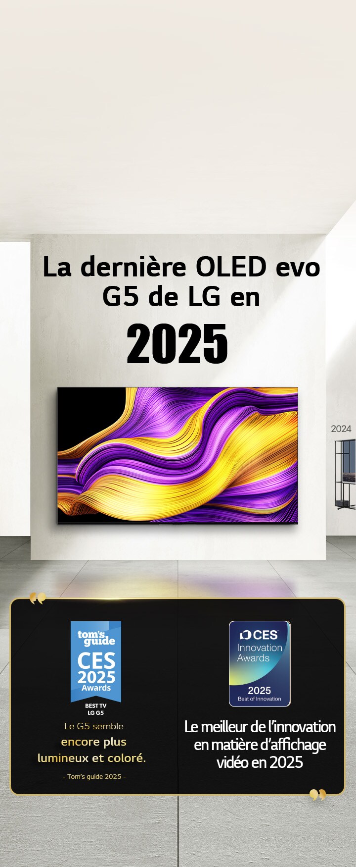 LG TV. Le titre indique : 2025, la dernière OLED evo G5 de LG. Citations de prix à côté. Selon Tomʼs Guide, le G5 semble encore plus lumineux et plus coloré. Meilleure innovation en 2025 dans les écrans vidéo des CES Innovation Awards. 