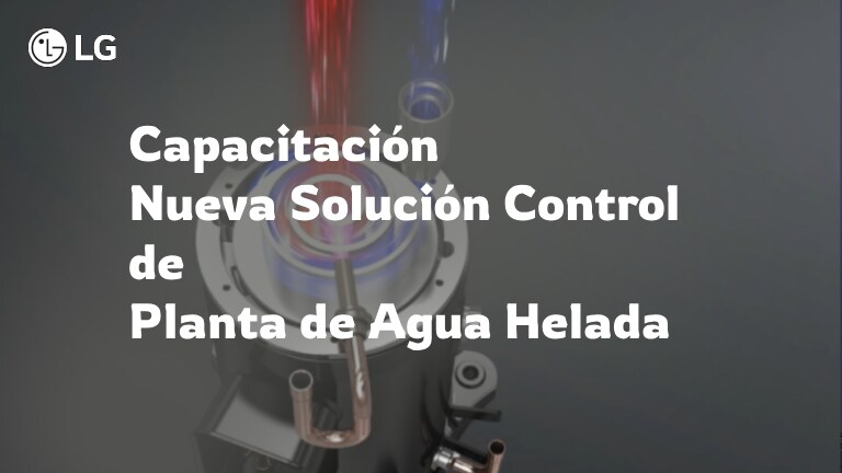 Capacitación Nueva Solución de Control de Planta de Agua Helada