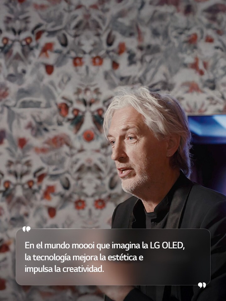Entrevista a Marcel Wanders con el texto: “En un mundo moooi imaginado por la LG OLED, la tecnología mejora la estética e impulsa la creatividad”.