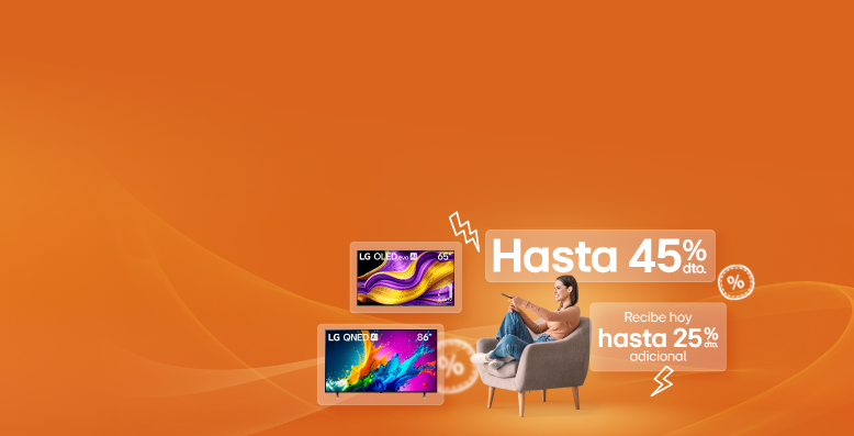 Mujer sentada con televisores LG, en fondo naranja y información de 45% de dto. y hasta 25% dto. adicional 