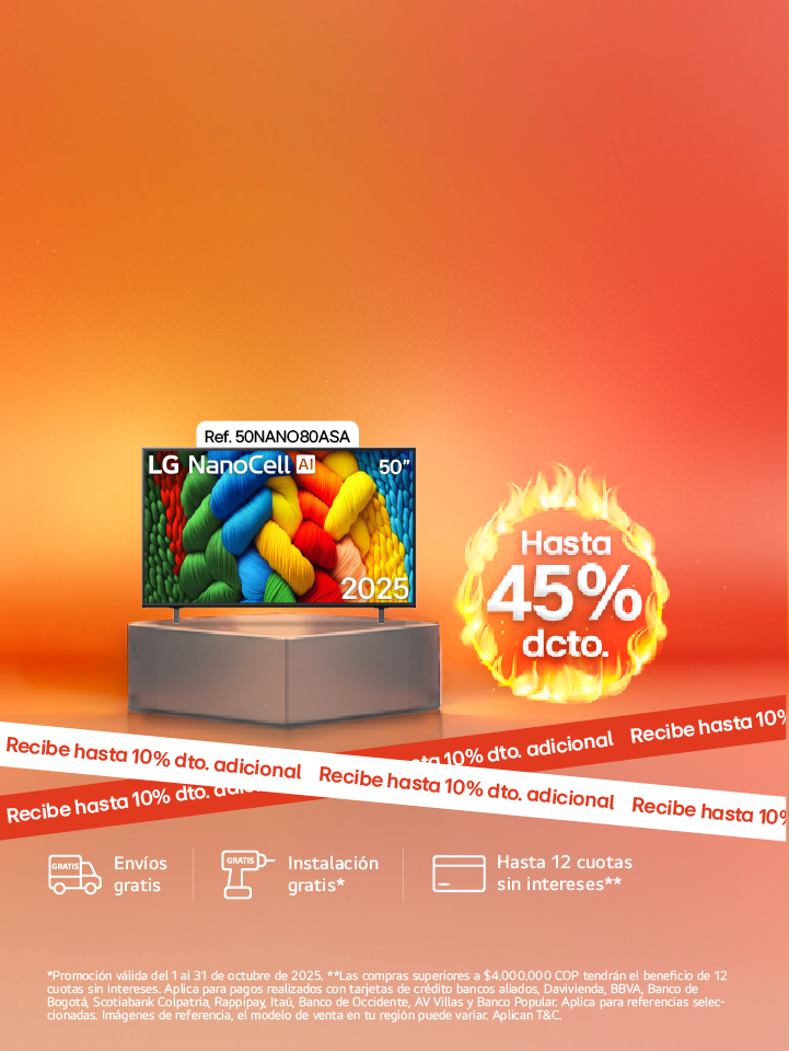 Hot Days LG TVs 45% de descuento. aro de fuego