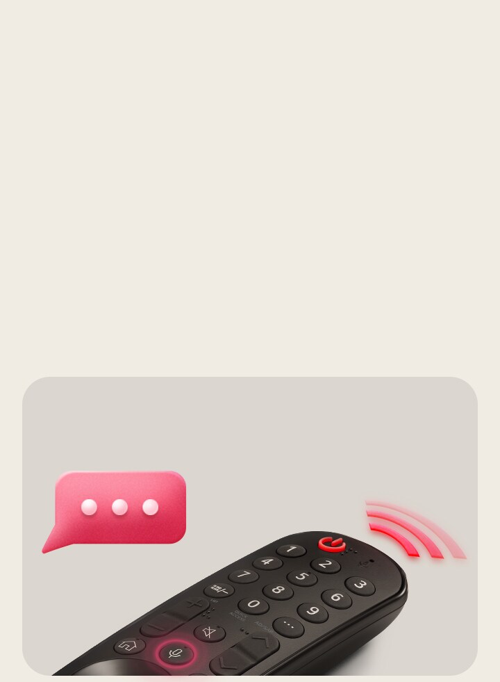 Un LG Magic Remote aparece con el botón circular central, mientras una luz rosada de neón emana alrededor del botón para destacarlo. Una señal rosa proviene del control remoto con burbuja de discurso rosa sobre el LG Magic Remote.