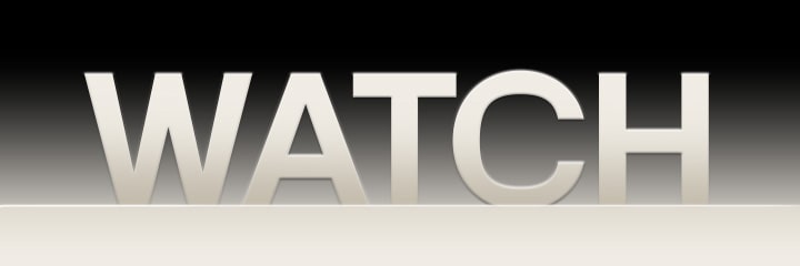 slovo „Watch“ zobrazené na černém pozadí s přechodem