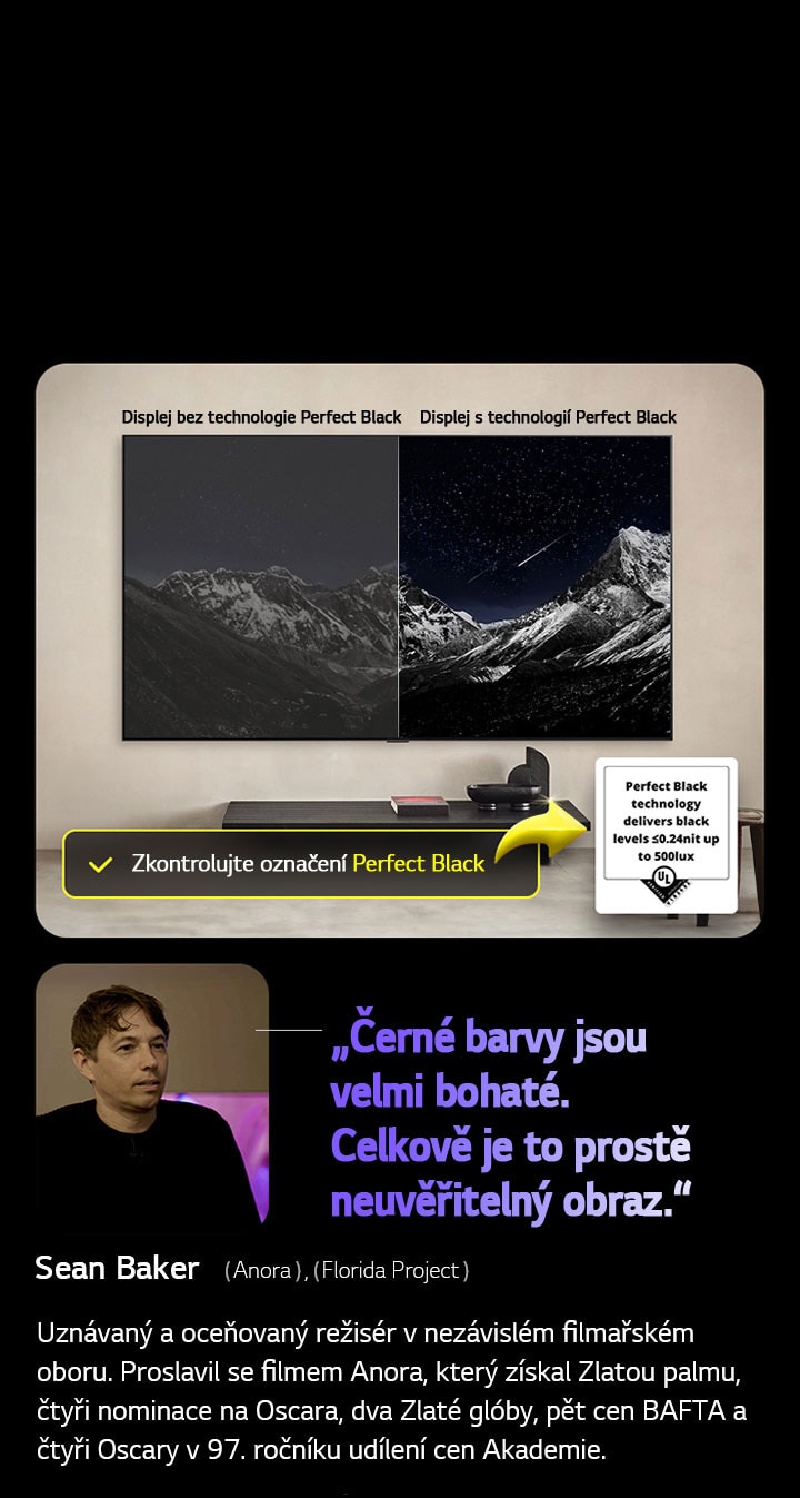 Nástěnná LG OLED TV. Na obrazovce je horské pásmo na pozadí večerní oblohy plné hvězd. Obrazovka je rozdělena na dvě poloviny. Na jednom konci s označením Non Perfect Black jsou barvy matné a šedé, hvězdy jsou sotva viditelné. Na druhém konci displeje s označením Perfect Black je černá hluboká a tmavá, hvězdy jsou jasné a bílé, takže výsledkem je velmi příjemný obraz s vysokým kontrastem.
