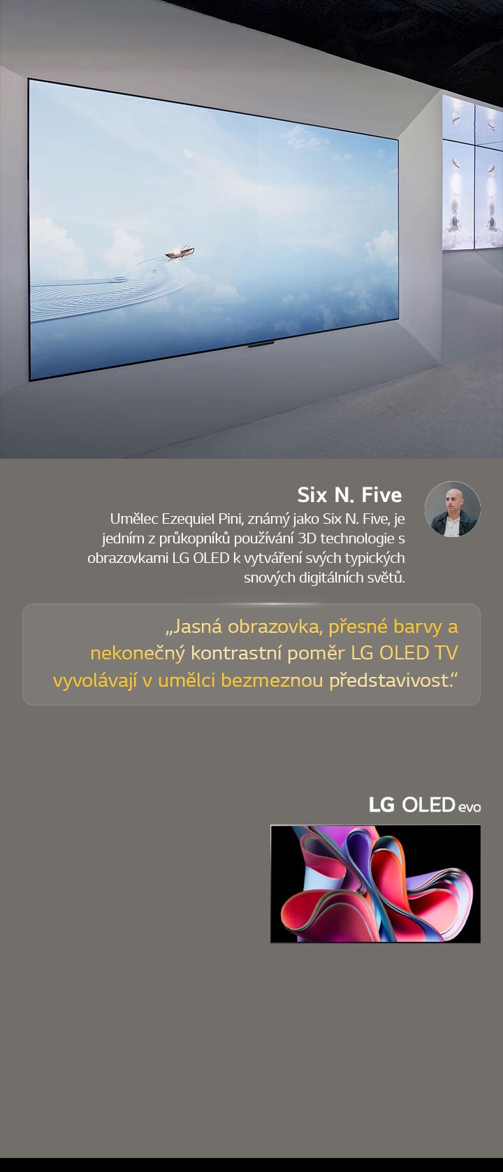 Výstava umělce Six N. Five, který používá televizory LG OLED. Je vidět stručný popis umělce a akce Frieze New York 2023. Citát Six N. Fivea je zvýrazněn, jasná obrazovka, přesné barvy a nekonečný kontrastní poměr LG OLED TV vyvolávají v umělci bezmeznou představivost. Představen je také televizor LG OLED evo TV. 