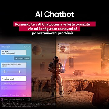 Na obrazovce LG TV se přehrává sci-fi obsah. Na obrazovce je rozhraní AI Chatbot. Uživatel napsal chatbotovi, že obrazovka je příliš tmavá. Chatbot nabídl možnosti řešení požadavku. Celá scéna je také rozdělena na dvě části. Jedna polovina je tmavší, druhá jasnější, demonstrující, jak AI Chatbot automaticky vyřešil situaci pro uživatele. Text vysvětluje, že Al Chatbot dokáže porozumět záměrům uživatelů a poskytnout řešení problémů.
