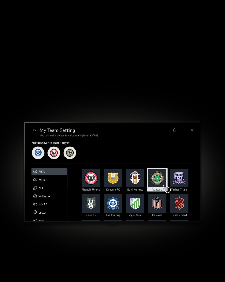 A cursor clicks on My Team, and the screen fades into the My Team page with the text &quot;Martin's favorite team /player,&quot; &quot;My Team's live/upcoming game,&quot; and &quot;Popular league's recent game.&quot; The user scrolls through the page to reveal Sports VOD content, then scrolls back to the top, and the cursor selects the plus button under &quot;Martin's favorite team / player.&quot; The screen fades into the My Team Settings page with the text &quot;You can add or delete favorite teams/players (5/20).&quot; There is a selection of leagues to browse through, including FIFA, MLB, NFL, Volleyball, WNBA, and LPGA. The cursor clicks on the Fifa team Vangard, and it's added to their favorite teams. 	