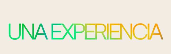 Las palabras “UNA EXPERIENCIA” en un patrón degradado verde y amarillo.
