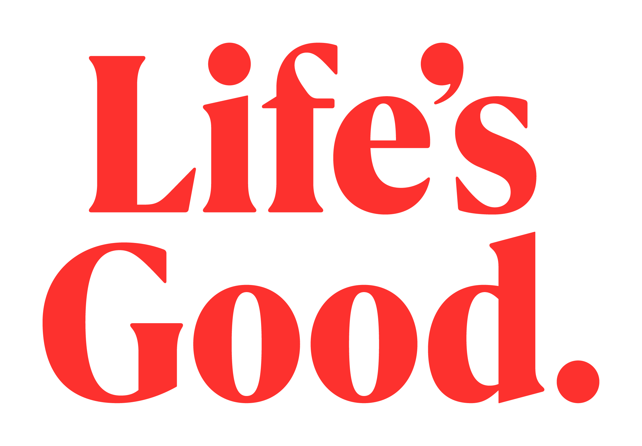 Life´s Good