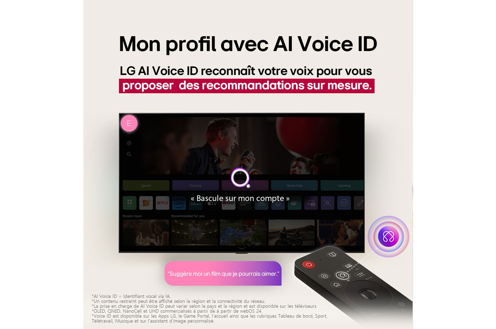 Sur un écran de LG QNED TV se trouve la page d’accueil webOS 25 remplie d’applications et de contenu de divertissement. La TV est équipée de la télécommande AI Magic Remote LG, le bouton IA est mis en évidence comme s’il était activé par la voix de l’utilisateur. Une bulle de texte se trouve à côté, passant à mon compte. Le texte court explique comment les utilisateurs peuvent désormais synchroniser leur voix à leur profil personnel pour profiter d’une navigation plus facile et de recommandations personnalisées.