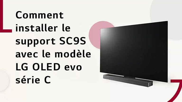 cette_vidéo_présente_l’installation_du_support_sc9s_avec_un_lg_oled_c2/C3. Cliquez pour regarder.