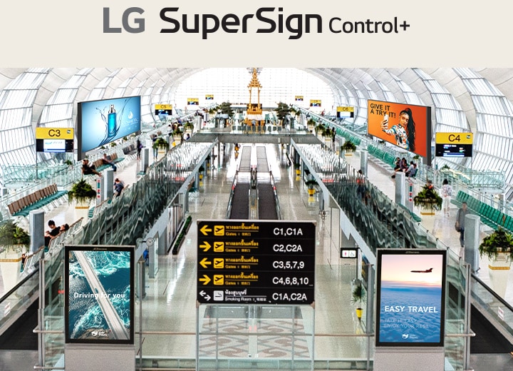 Various types of signage displays are installed at the airport. As the diverse displays in one area are connected to the same server, they can be monitored and controlled from LG SuperSign Control+.