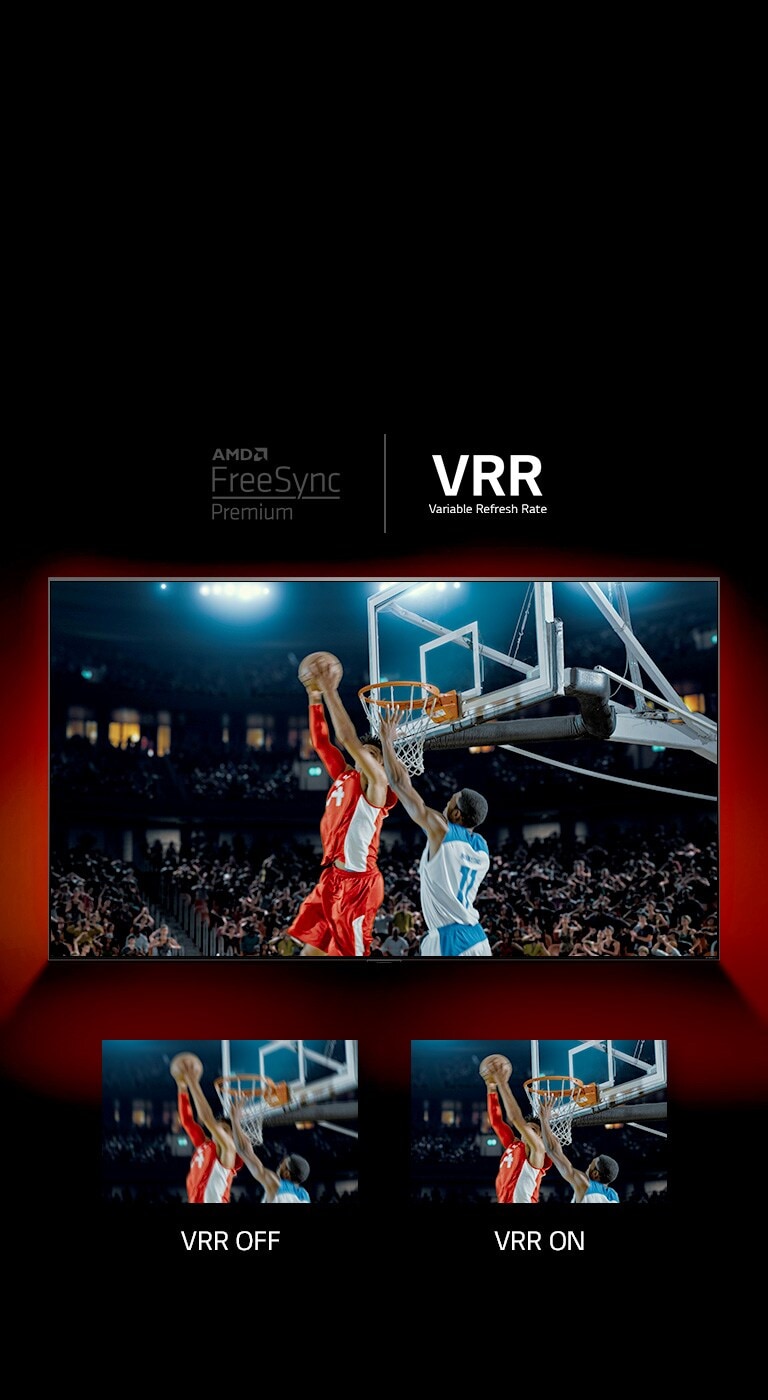 There is QNED TV standing in front of red wall – inscreen image shows a basketball game with two players playing game. Right below, there are two boxes of image. On left says VRR OFF and shows a blurry image of the same image and on the right says VRR ON and shows the same image.