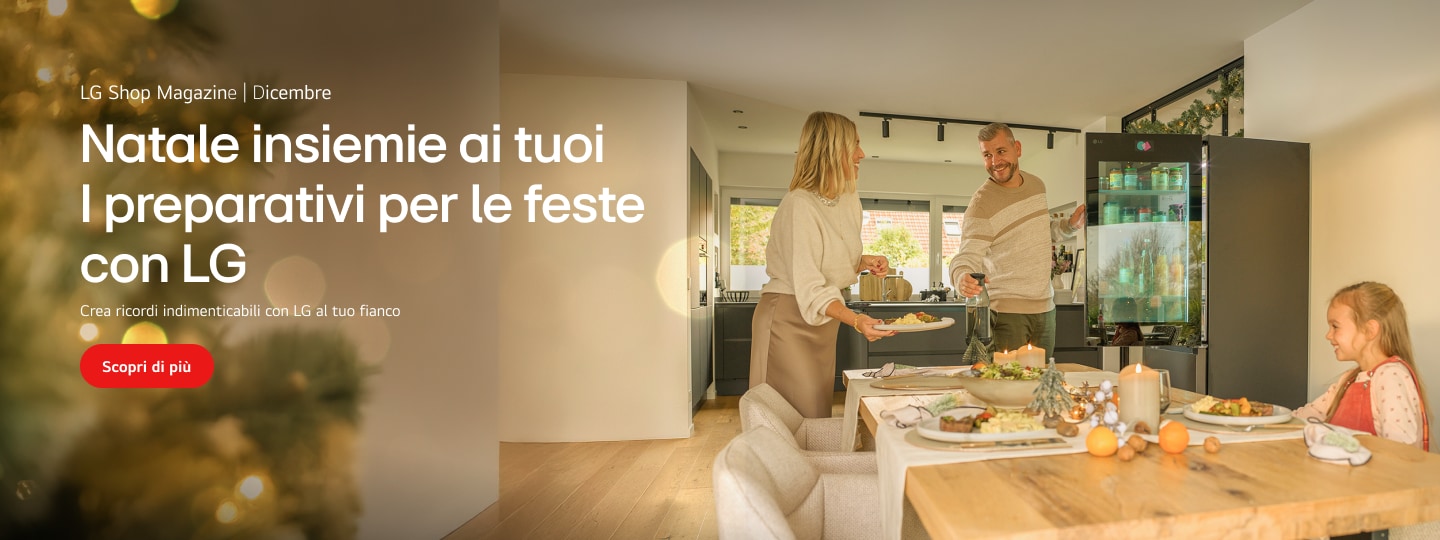 Natale insiemi ai tuoi: I preparativi per le feste con LG