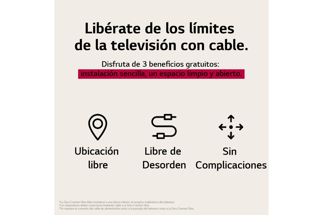 Tres íconos que representan los 3 beneficios gratuitos de la LG True Wireless TV. Instalación en cualquier lugar, sin elementos que estorben, sin complicaciones. El texto habla de olvidarse de los límites de la TV por cable y disfrutar de una instalación sin esfuerzo, además de un espacio limpio y despejado.