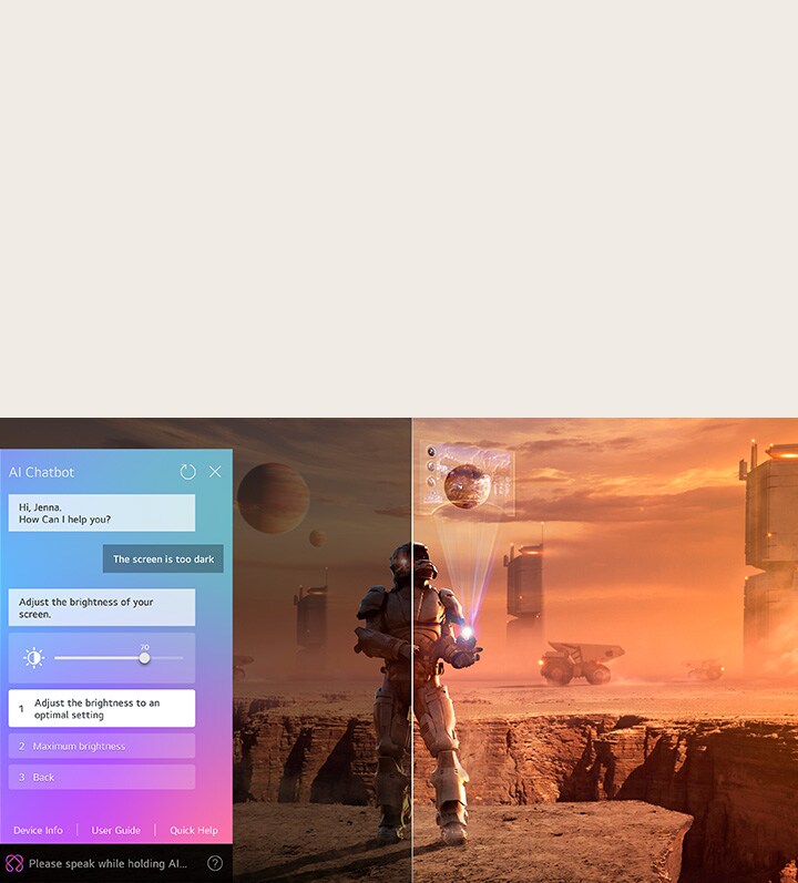 Pantalla de un LG QNED TV que reproduce contenido de ciencia ficción. A la izquierda de la pantalla se muestra la interfaz de AI Chatbot. El usuario envió un mensaje al chatbot en el que dijo que la pantalla está demasiado oscura. El chatbot ofreció soluciones a la solicitud. Esta escena también está dividida por la mitad. Un lado está más oscuro y el otro más brillante; esto muestra cómo AI Chatbot solucionó automáticamente el problema del usuario.