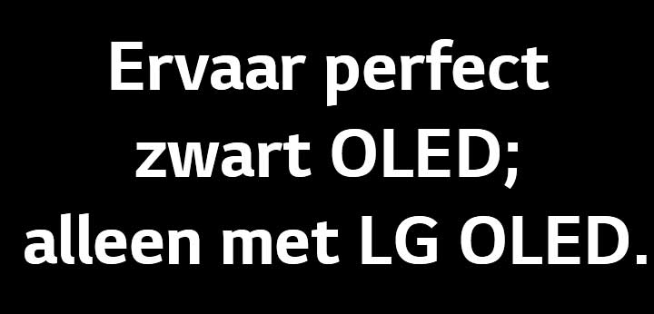 De titel luidt: Ervaar Perfect zwart OLED; alleen met LG OLED.