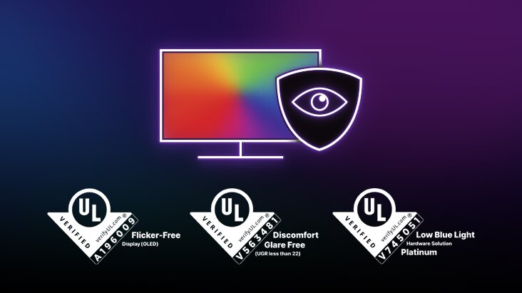 Comodidad para la vista con los logotipos de certificación UL de LG OLED: pantalla sin parpadeo (OLED) verificada por UL, sin reflejos molestos verificada por UL, solución de hardware Platinum para luz azul baja verificada por UL.
