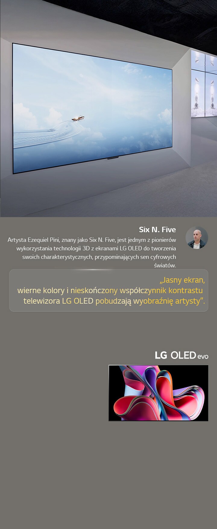 Wystawa artysty Six N. Five z wykorzystaniem telewizorów LG OLED. Widać krótki opis artysty i wydarzenia Frieze New York 2023. Jasny ekran, wierne kolory i nieskończony współczynnik kontrastu telewizora LG OLED pobudzają wyobraźnię artysty. Pokazano również telewizor LG OLED evo. 