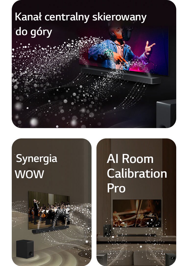 LG TV i LG Soundbar w czarnym pokoju. Odtwarzany jest występ muzyczny. Białe kropel reprezentujące fale dźwiękowe tryskają w górę i do przodu z soundbara, kiedy subwoofer tworzy efekt dźwiękowy emitowany z dołu.  LG TV i LG Soundbar w salonie odtwarzające występ orkiestry. Białe fale kropel reprezentujące fale dźwiękowe tryskają w górę i do przodu z soundbara oraz rzutują z telewizora, kiedy subwoofer tworzy efekt dźwiękowy emitowany z dołu.  LG TV, LG Soundbar, tylne głośniki i subwoofer znajdują się w salonie. Nad pomieszczeniem pojawia się nakładka z siatką, niczym skan przestrzeni. Białe fale dźwiękowe składające się z kropelek pokazują, że tylne głośniki i soundbar współgrają w harmonii.