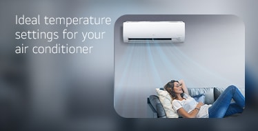 Ideal temperature settings for your Air Con​