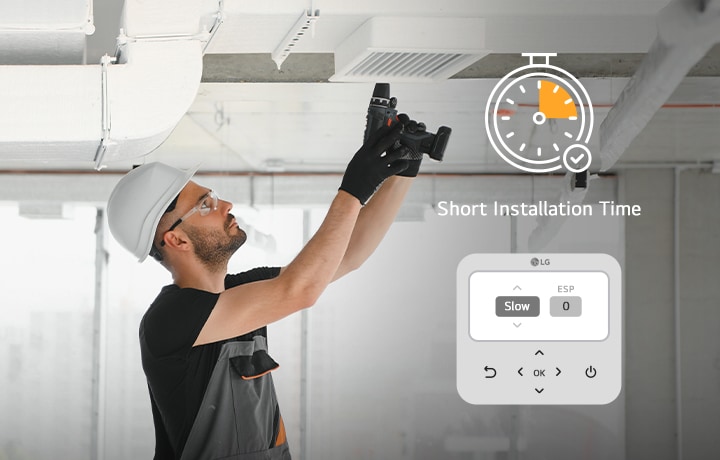 A technician is installing the LG Ceiling Concealed Duct and an icon emphasizing 'Short Installation Time' is displayed in the top right corner, and a controller displaying ESP function.	