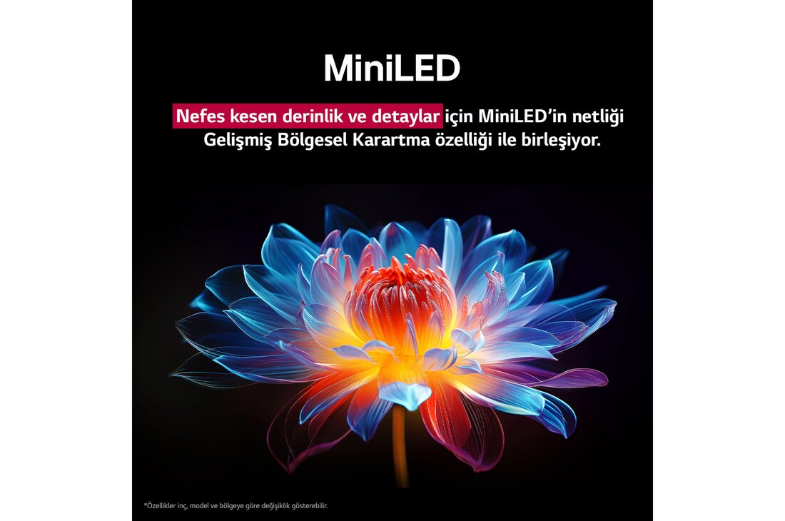 Siyah bir arka planda, farklı tonlarda 3D holografik çiçek. Çiçeğin netliği ve detayları, QNED MiniLED'’in istisnai renk, parlaklık ve kontrasta sahip görseller yaratma özelliğini gösteriyor. Başlık, MiniLED’in gelişmiş netlik ve olağanüstü kontrast sağladığını ifade ediyor.