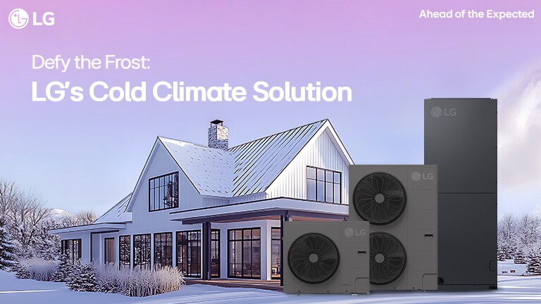 LG Cold Climate Heating Systems for Homes - Energy Efficient Heating & Cooling Solutions for Snowy Weather.	