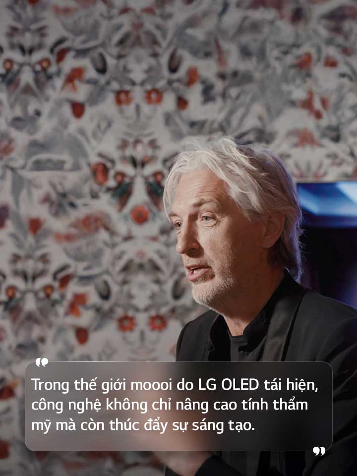 Phỏng vấn Marcel Wanders với dòng chữ “Trong thế giới moooi do LG OLED tái hiện, công nghệ không chỉ nâng cao tính thẩm mỹ mà còn thúc đẩy sự sáng tạo.”