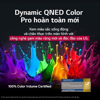 Giọt sơn nhiều màu sắc bắn tung từ sàn nhà lên. Chứng nhận Intertrek cho 100% dải màu đến DCI-P3. Tiêu đề nói về công nghệ gam màu rộng độc đáo mới của LG mang đến màu sắc sống động trên màn hình.